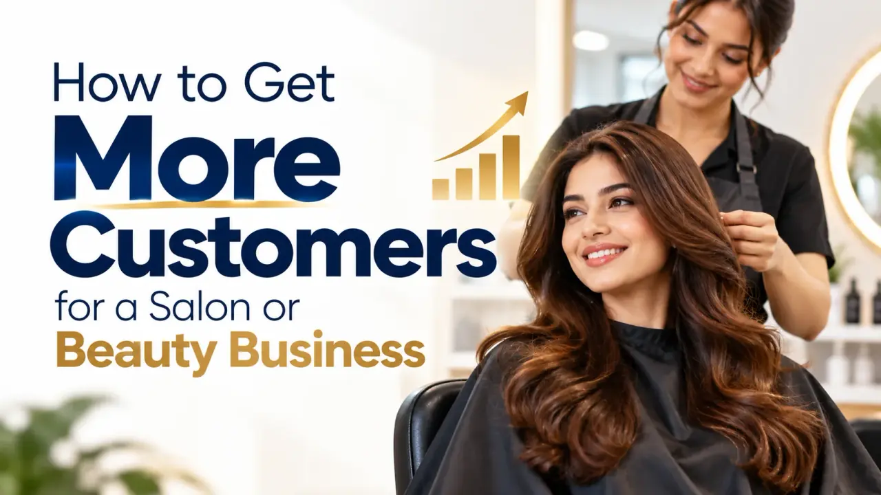 Salon stylist styling a client's hair, with the text How to Get More Customers for a Salon or Beauty Business